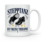 Stepptanz Tasse Stepptanz ist meine Therapie - Geschenk für  – Weiß [farbe:weiß]