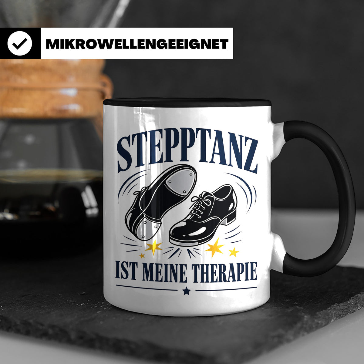 Stepptanz Tasse Stepptanz ist meine Therapie - Geschenk für  – Schwarz [farbe:schwarz]