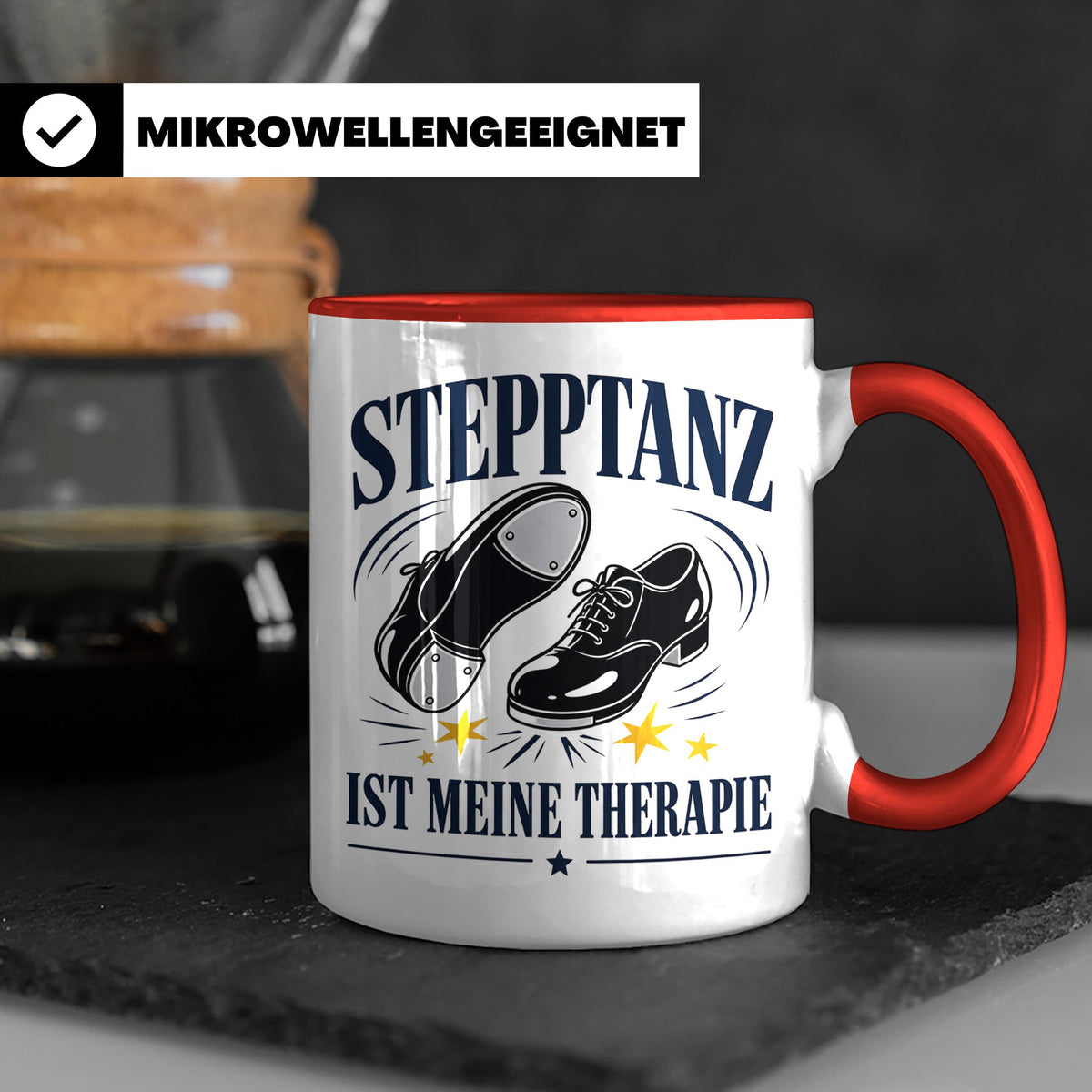 Stepptanz Tasse Stepptanz ist meine Therapie - Geschenk für  – Rot [farbe:rot]