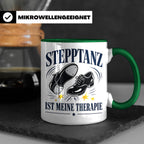 Stepptanz Tasse Stepptanz ist meine Therapie - Geschenk für  – Grün [farbe:grün]