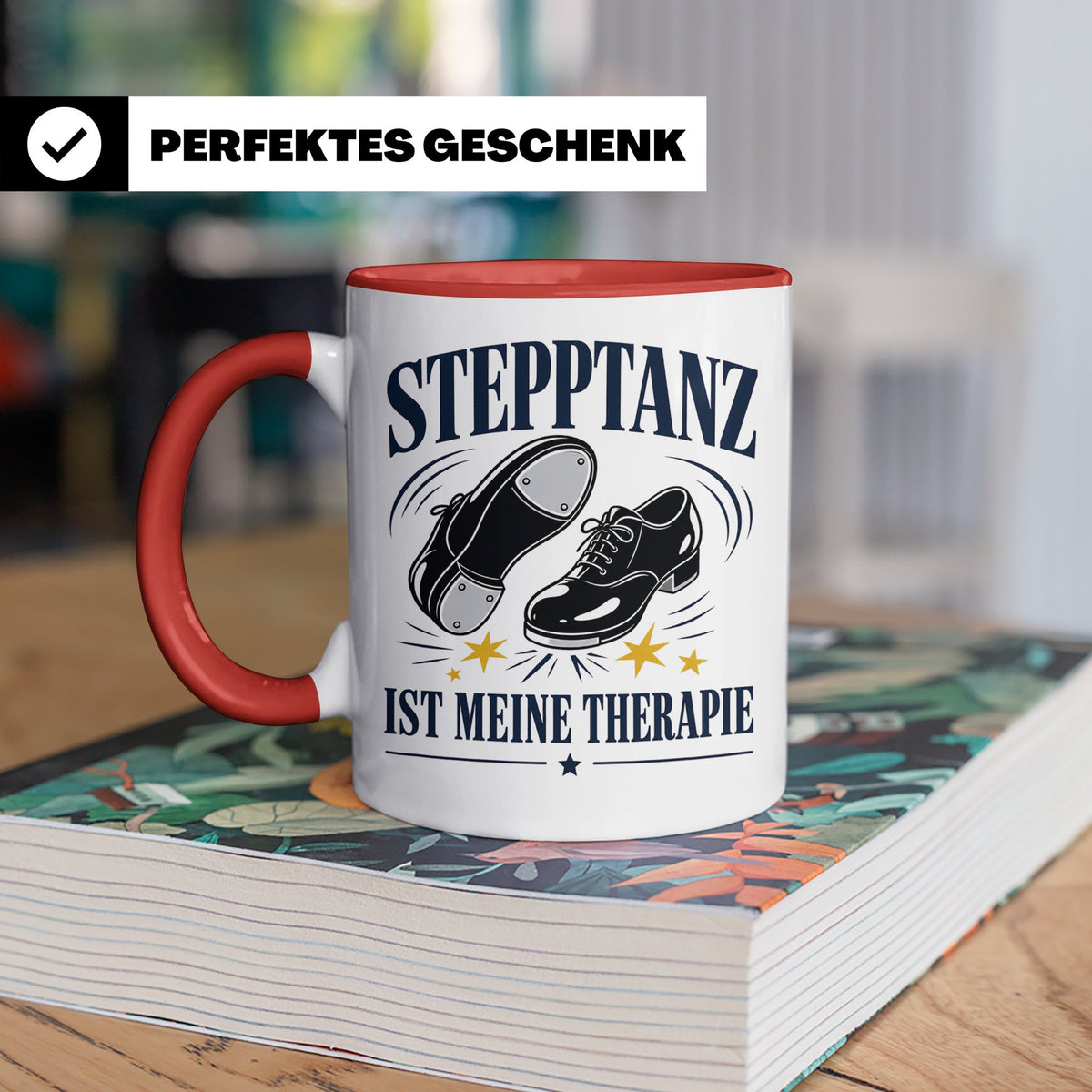 Stepptanz Tasse Stepptanz ist meine Therapie - Geschenk für  – Rot [farbe:rot]