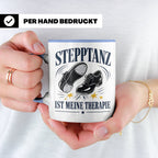 Stepptanz Tasse Stepptanz ist meine Therapie - Geschenk für  – Blau [farbe:blau]