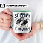 Stepptanz Tasse Stepptanz ist meine Therapie - Geschenk für  – Grün [farbe:grün]