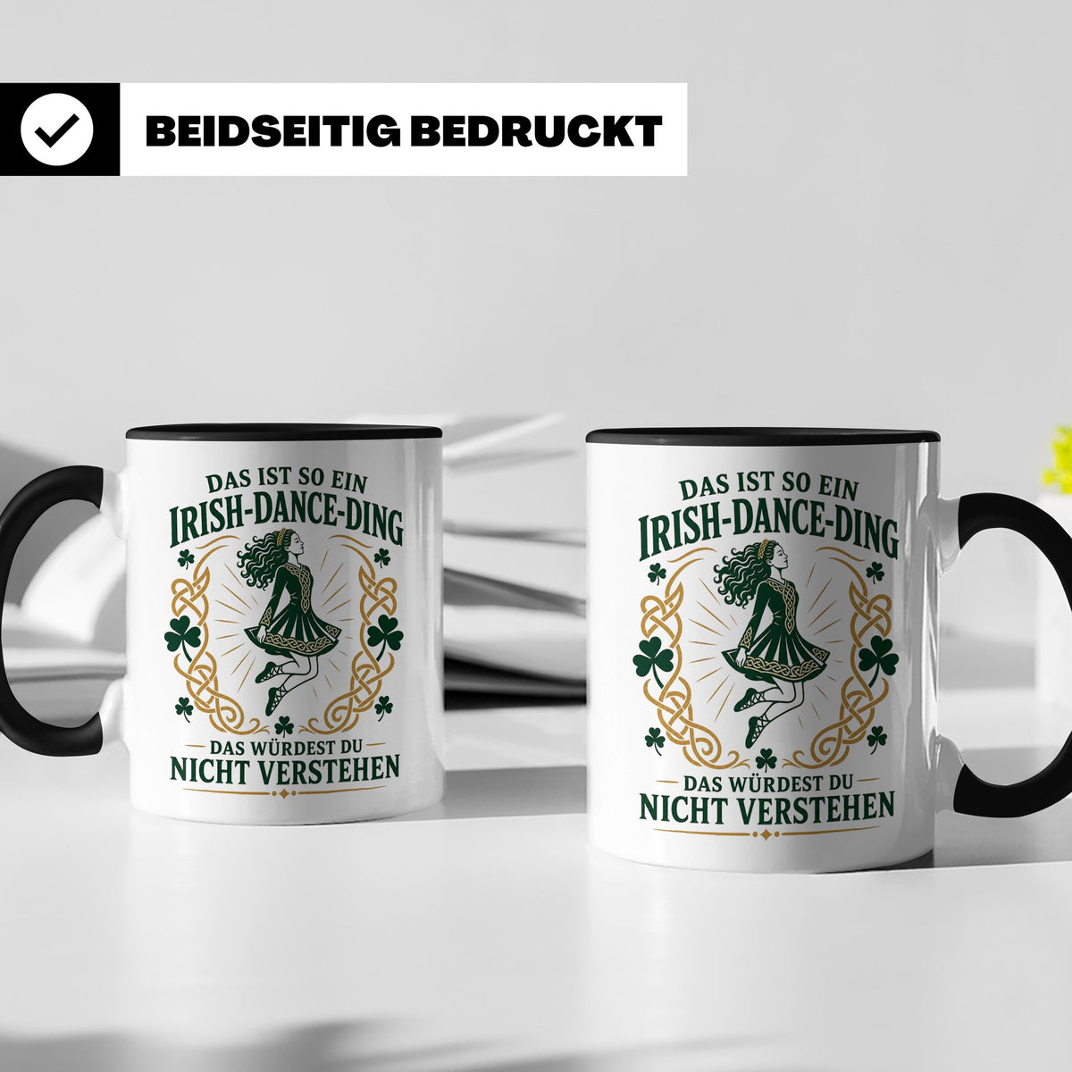 Irish Dance Tasse Das ist so ein Irish Dance Ding das würdes – Schwarz [farbe:schwarz]