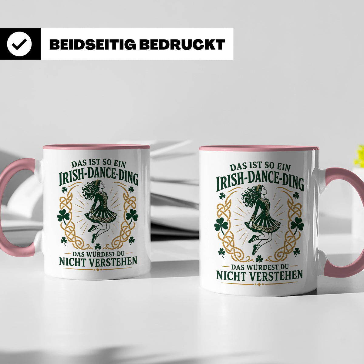 Irish Dance Tasse Das ist so ein Irish Dance Ding das würdes – Rosa [farbe:rosa]
