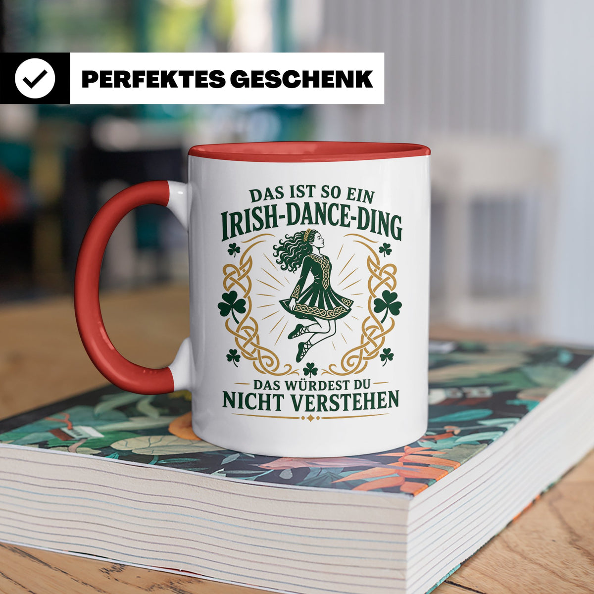 Irish Dance Tasse Das ist so ein Irish Dance Ding das würdes – Rot [farbe:rot]