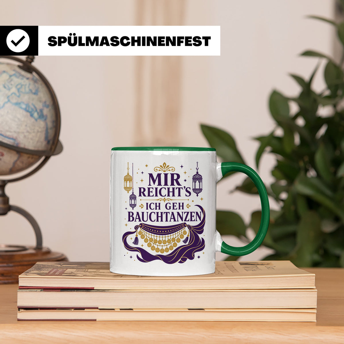 Bauchtanz Tasse Mir reichts ich geh Bauchtanzen - Geschenk f – Grün [farbe:grün]