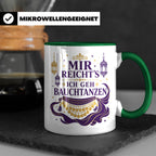 Bauchtanz Tasse Mir reichts ich geh Bauchtanzen - Geschenk f – Grün [farbe:grün]