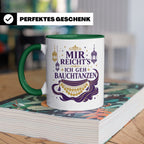 Bauchtanz Tasse Mir reichts ich geh Bauchtanzen - Geschenk f – Grün [farbe:grün]