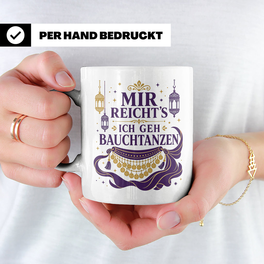 Bauchtanz Tasse Mir reichts ich geh Bauchtanzen - Geschenk f – Weiß [farbe:weiß]