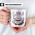Bauchtanz Tasse Mir reichts ich geh Bauchtanzen - Geschenk f – Blau [farbe:blau]