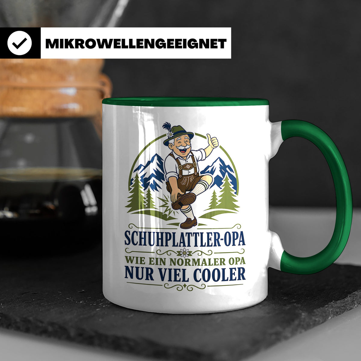 Schuhplattler Opa Tasse Wie ein normaler Opa nur viel cooler – Grün [farbe:grün]