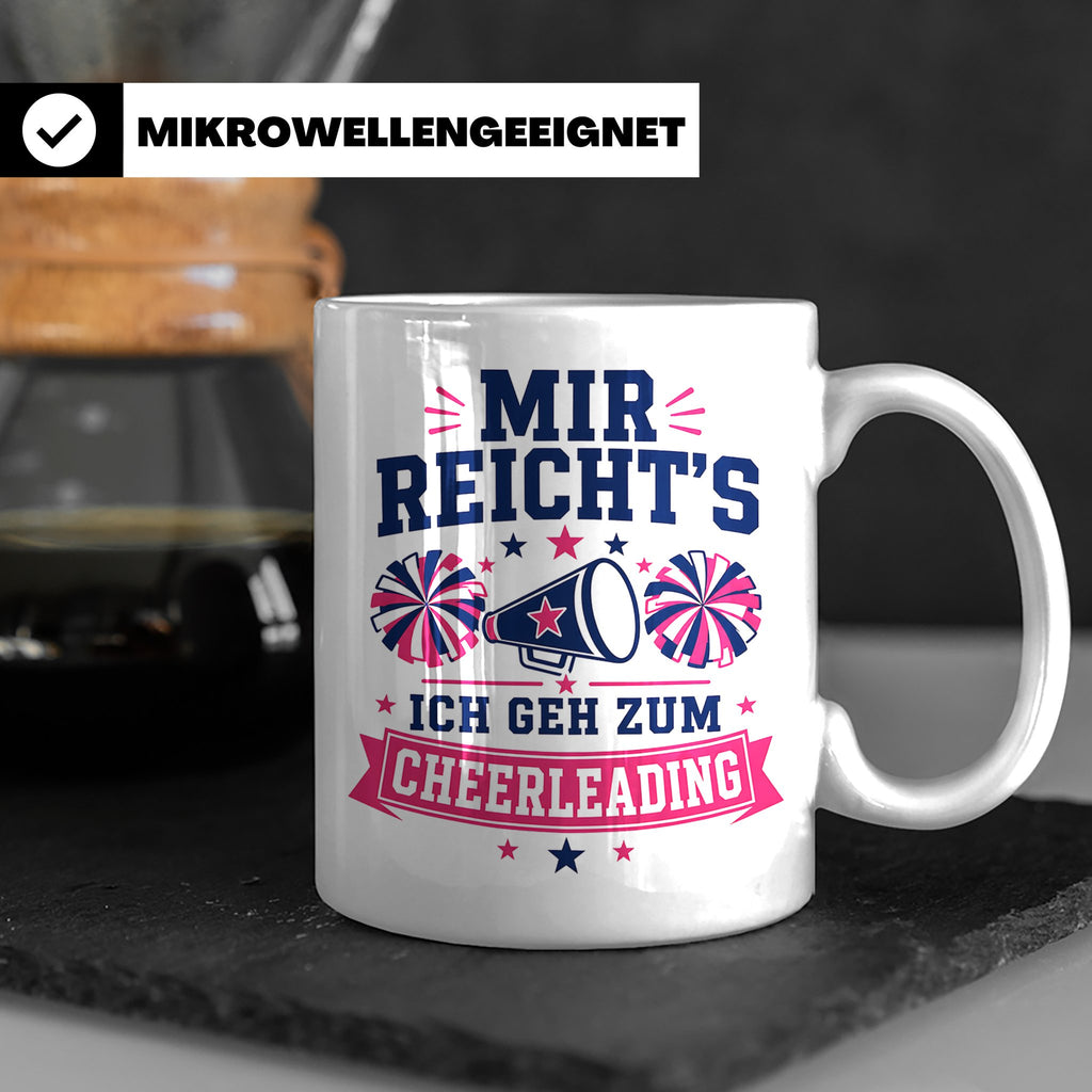 Cheerleading Tasse Mir reichts ich geh zum Cheerleading - Ge – Weiß [farbe:weiß]