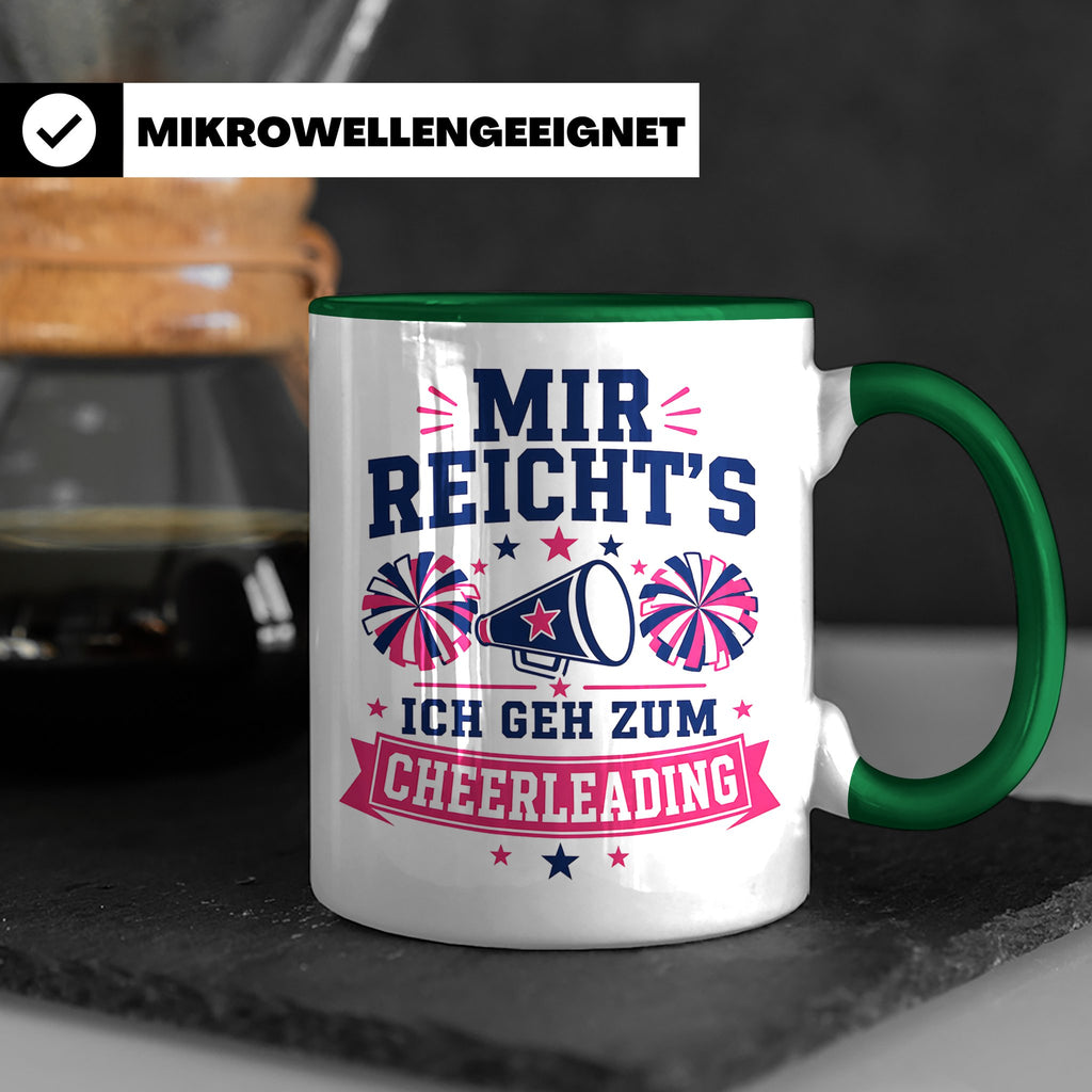 Cheerleading Tasse Mir reichts ich geh zum Cheerleading - Ge – Grün [farbe:grün]