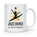Jazz Dance Tasse Jazz Dance ist meine Therapie - Geschenk fü – Weiß [farbe:weiß]
