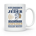 Hörakustiker Tasse Studieren kann jeder Hörgeräte anpassen n – Weiß [farbe:weiß]