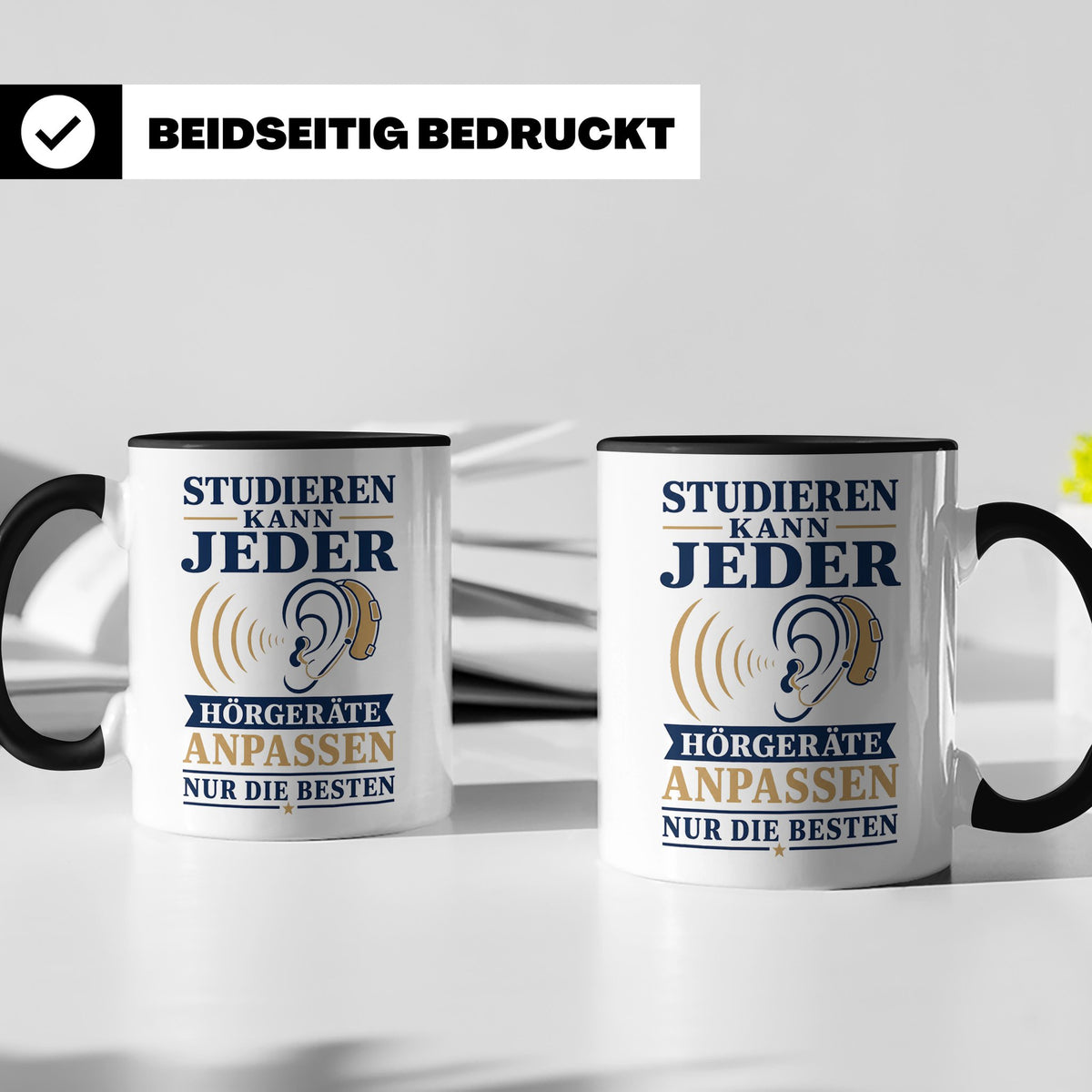 Hörakustiker Tasse Studieren kann jeder Hörgeräte anpassen n – Schwarz [farbe:schwarz]
