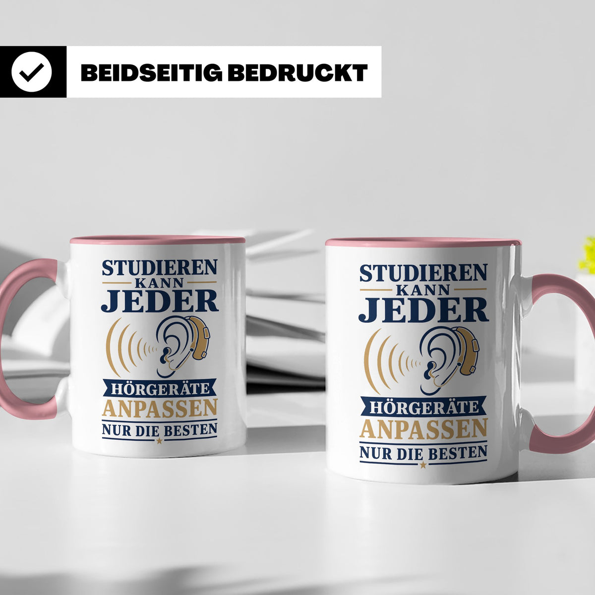Hörakustiker Tasse Studieren kann jeder Hörgeräte anpassen n – Rosa [farbe:rosa]