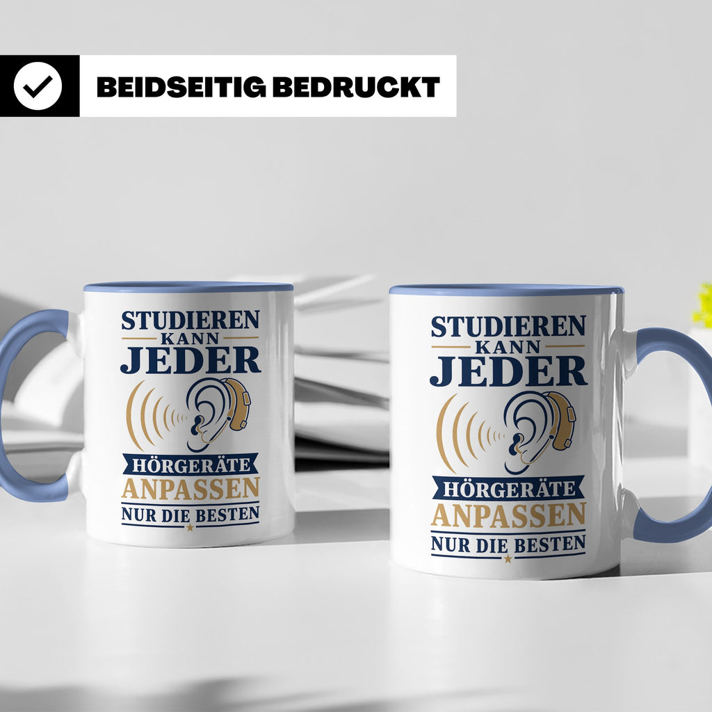 Hörakustiker Tasse Studieren kann jeder Hörgeräte anpassen n – Blau [farbe:blau]