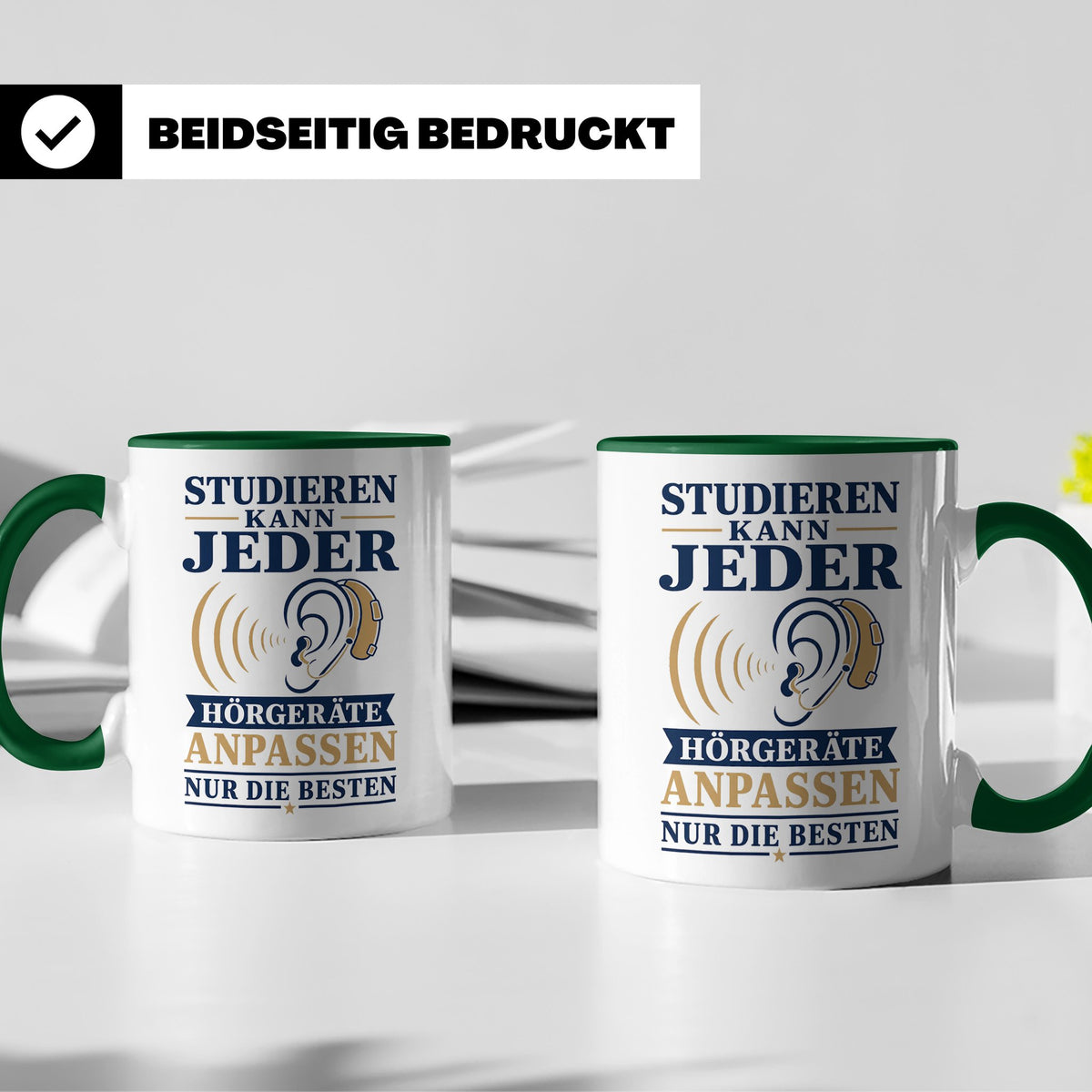Hörakustiker Tasse Studieren kann jeder Hörgeräte anpassen n – Grün [farbe:grün]