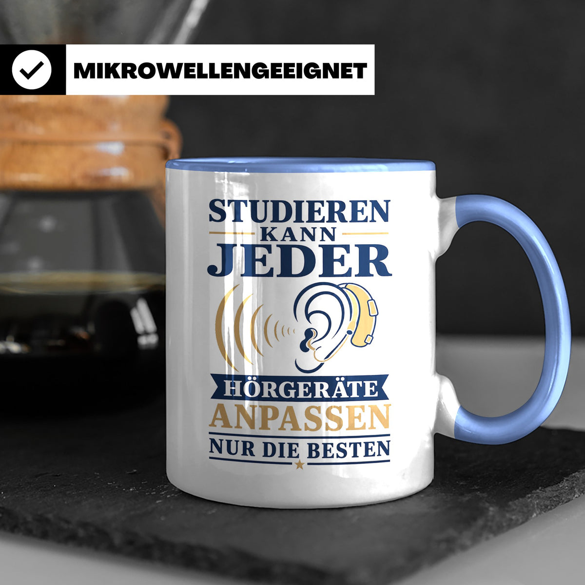 Hörakustiker Tasse Studieren kann jeder Hörgeräte anpassen n – Blau [farbe:blau]