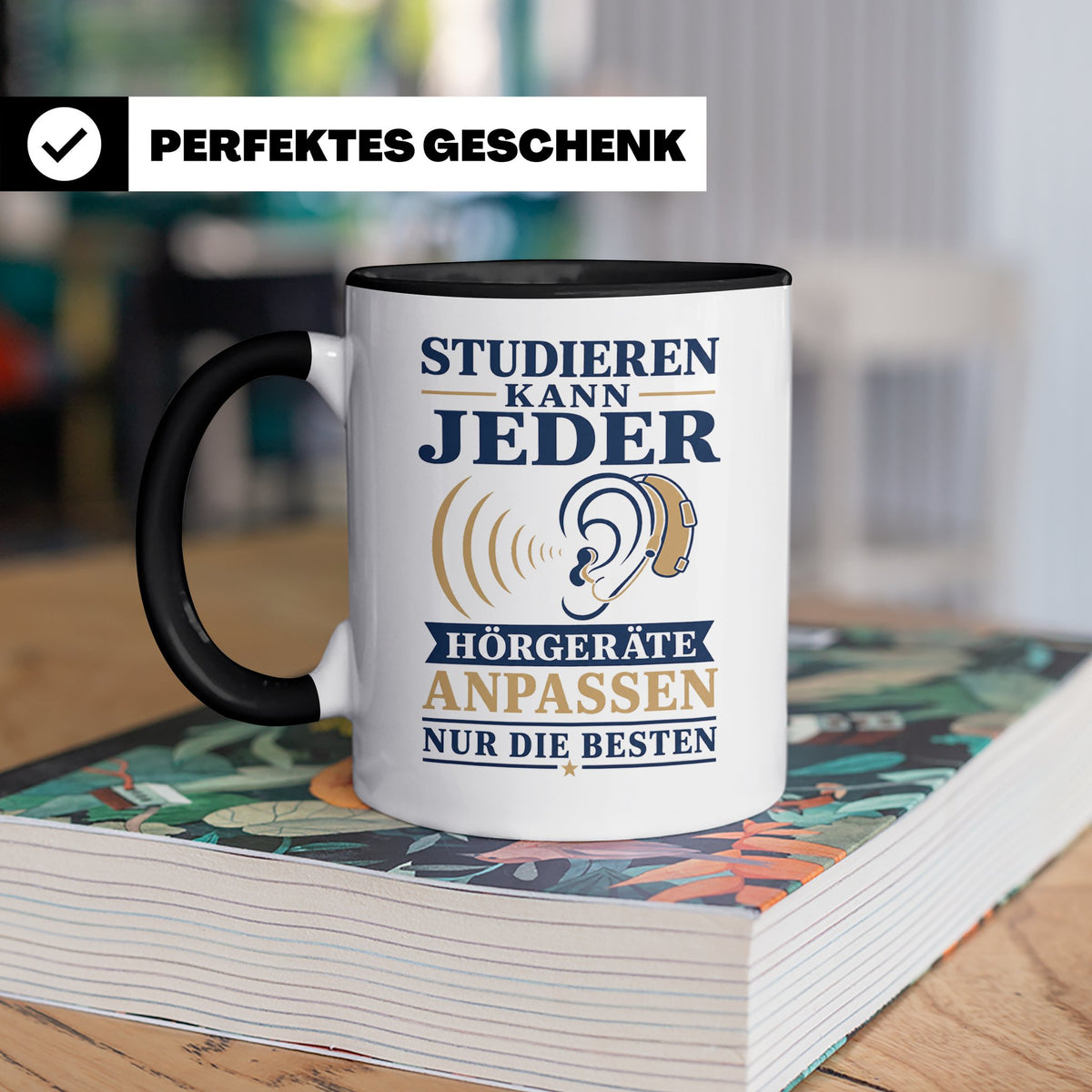 Hörakustiker Tasse Studieren kann jeder Hörgeräte anpassen n – Schwarz [farbe:schwarz]