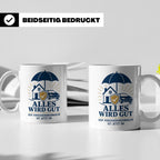 Versicherungsmakler Tasse Alles wird gut der Versicherungsma – Weiß [farbe:weiß]