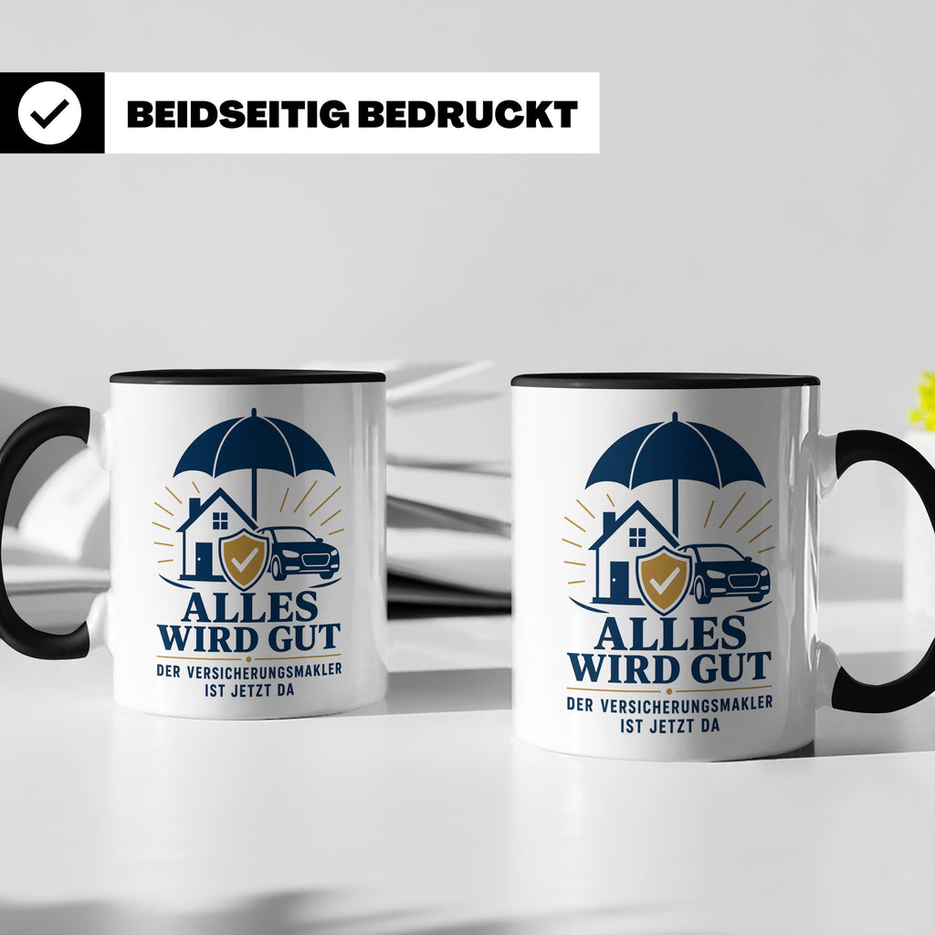 Versicherungsmakler Tasse Alles wird gut der Versicherungsma – Schwarz [farbe:schwarz]