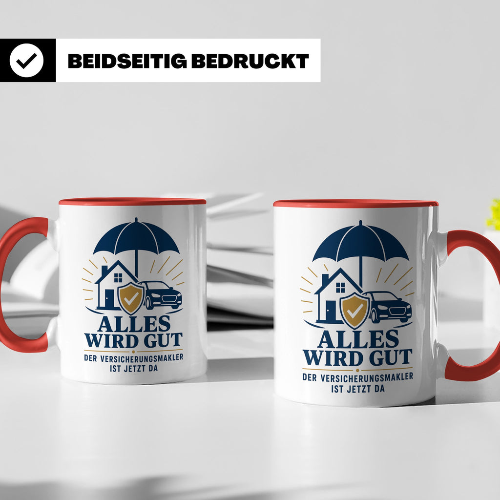 Versicherungsmakler Tasse Alles wird gut der Versicherungsma – Rot [farbe:rot]