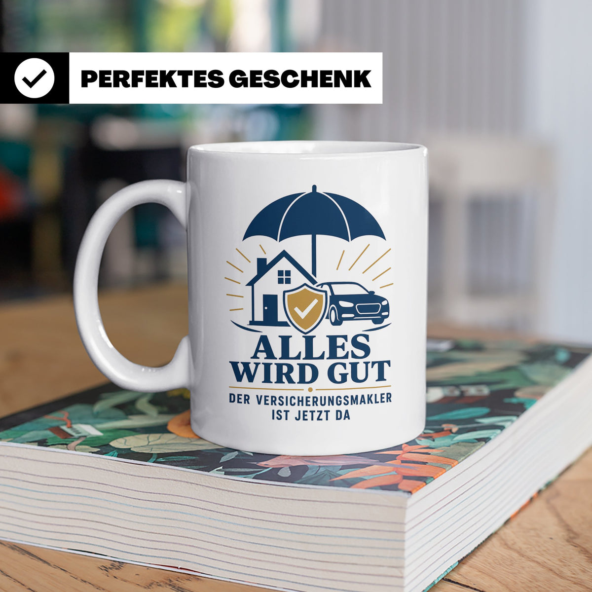 Versicherungsmakler Tasse Alles wird gut der Versicherungsma – Weiß [farbe:weiß]