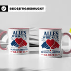 Sozialarbeiter Tasse Alles wird gut der Sozialarbeiter ist j – Rosa [farbe:rosa]