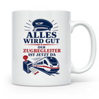 Zugbegleiter Tasse Alles wird gut der Zugbegleiter ist jetzt – Weiß [farbe:weiß]