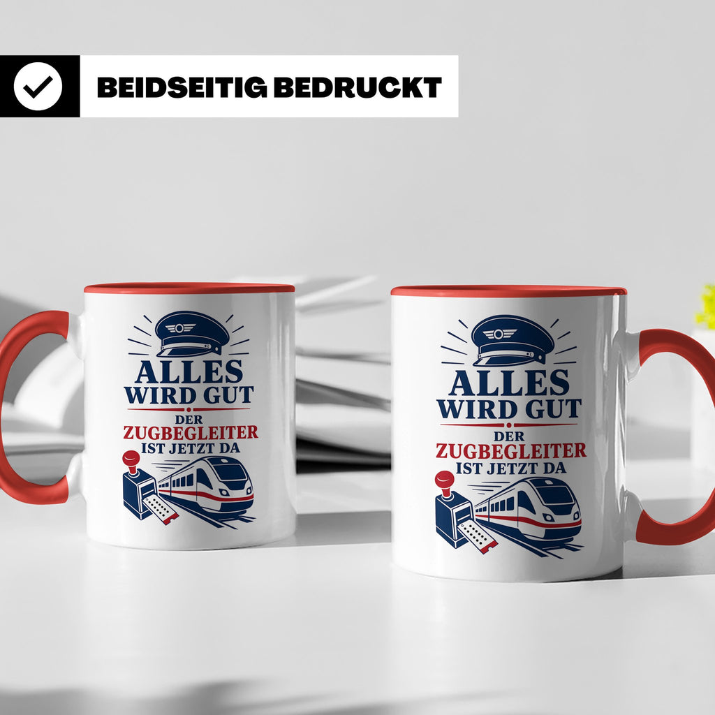 Zugbegleiter Tasse Alles wird gut der Zugbegleiter ist jetzt – Rot [farbe:rot]