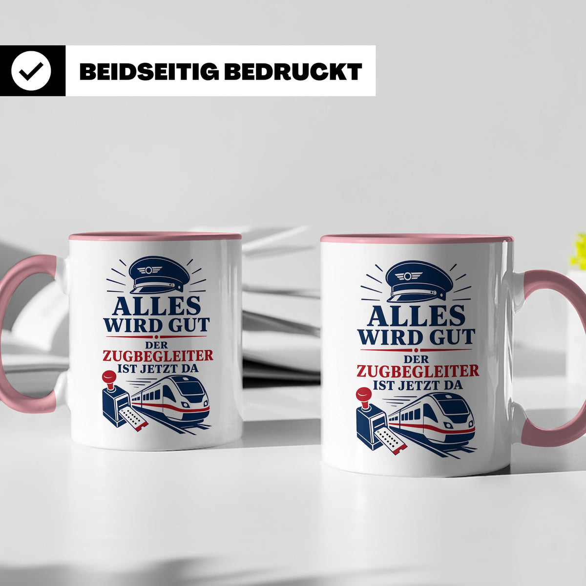 Zugbegleiter Tasse Alles wird gut der Zugbegleiter ist jetzt – Rosa [farbe:rosa]