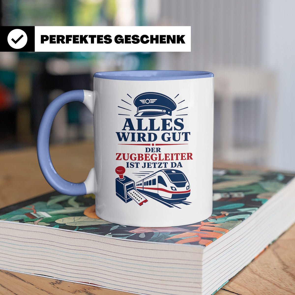 Zugbegleiter Tasse Alles wird gut der Zugbegleiter ist jetzt – Blau [farbe:blau]