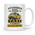 Taxifahrer Tasse Studieren kann jeder Taxi fahren nur die Be – Weiß [farbe:weiß]