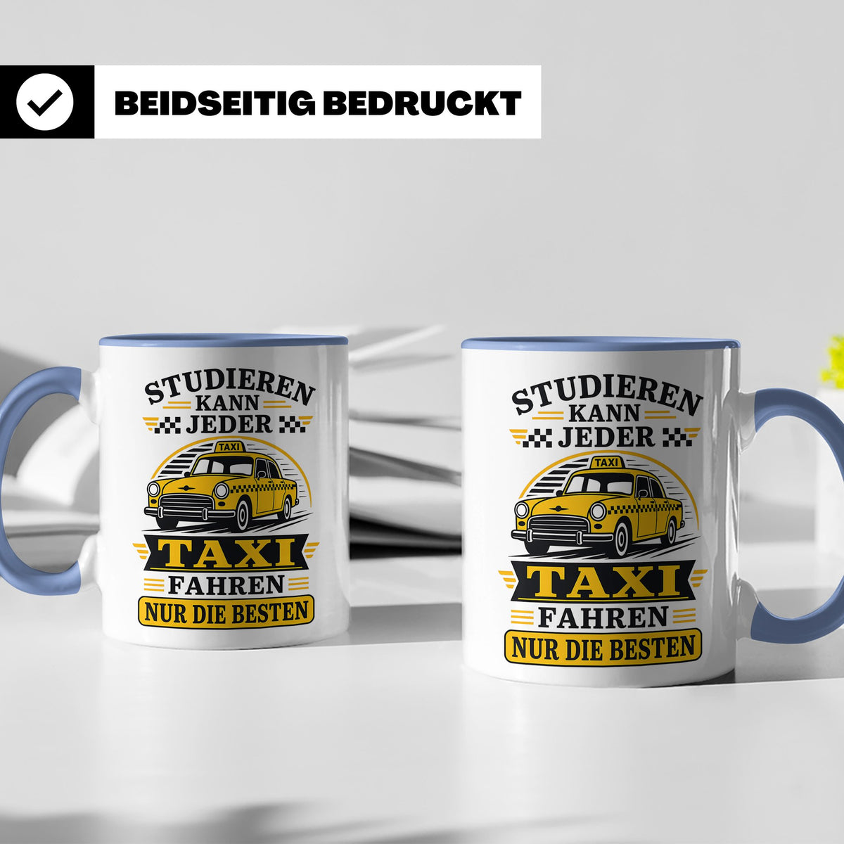 Taxifahrer Tasse Studieren kann jeder Taxi fahren nur die Be – Blau [farbe:blau]