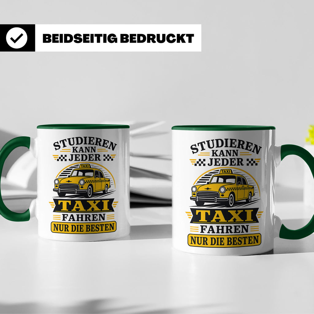 Taxifahrer Tasse Studieren kann jeder Taxi fahren nur die Be – Grün [farbe:grün]