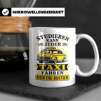 Taxifahrer Tasse Studieren kann jeder Taxi fahren nur die Be – Weiß [farbe:weiß]