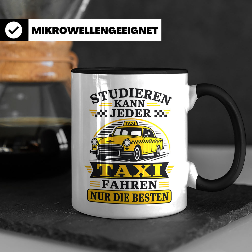 Taxifahrer Tasse Studieren kann jeder Taxi fahren nur die Be – Schwarz [farbe:schwarz]