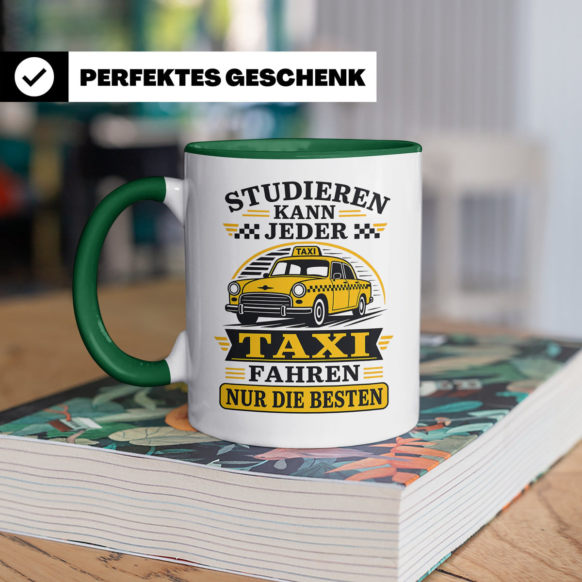 Taxifahrer Tasse Studieren kann jeder Taxi fahren nur die Be – Grün [farbe:grün]