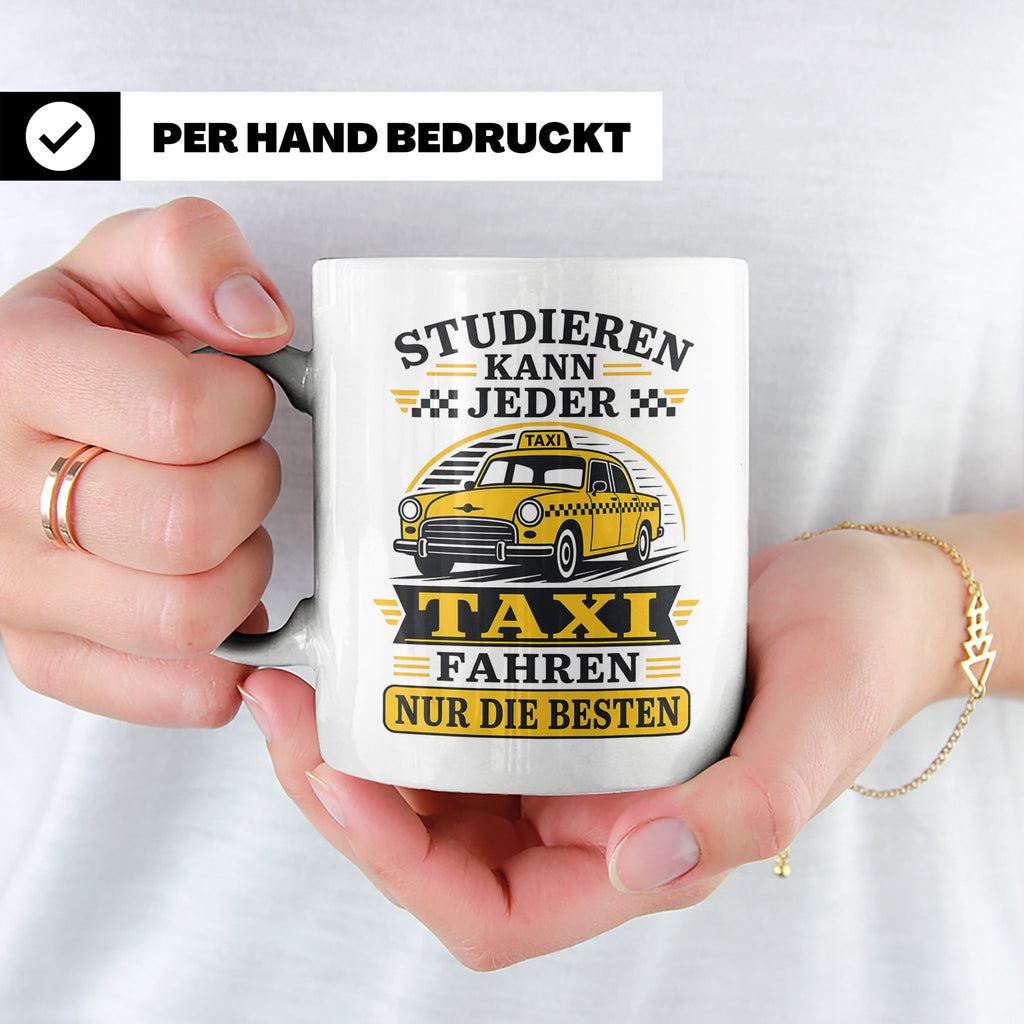 Taxifahrer Tasse Studieren kann jeder Taxi fahren nur die Be – Weiß [farbe:weiß]