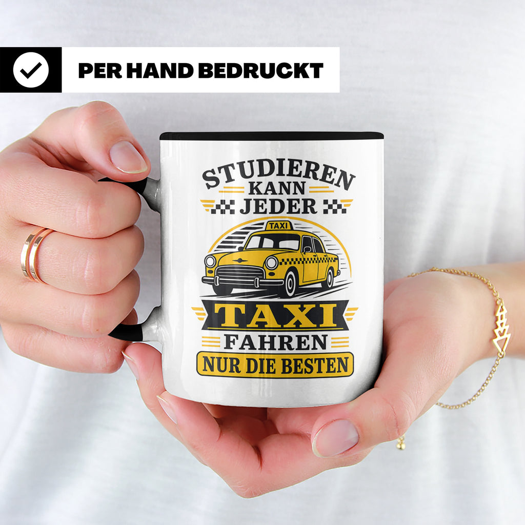 Taxifahrer Tasse Studieren kann jeder Taxi fahren nur die Be – Schwarz [farbe:schwarz]
