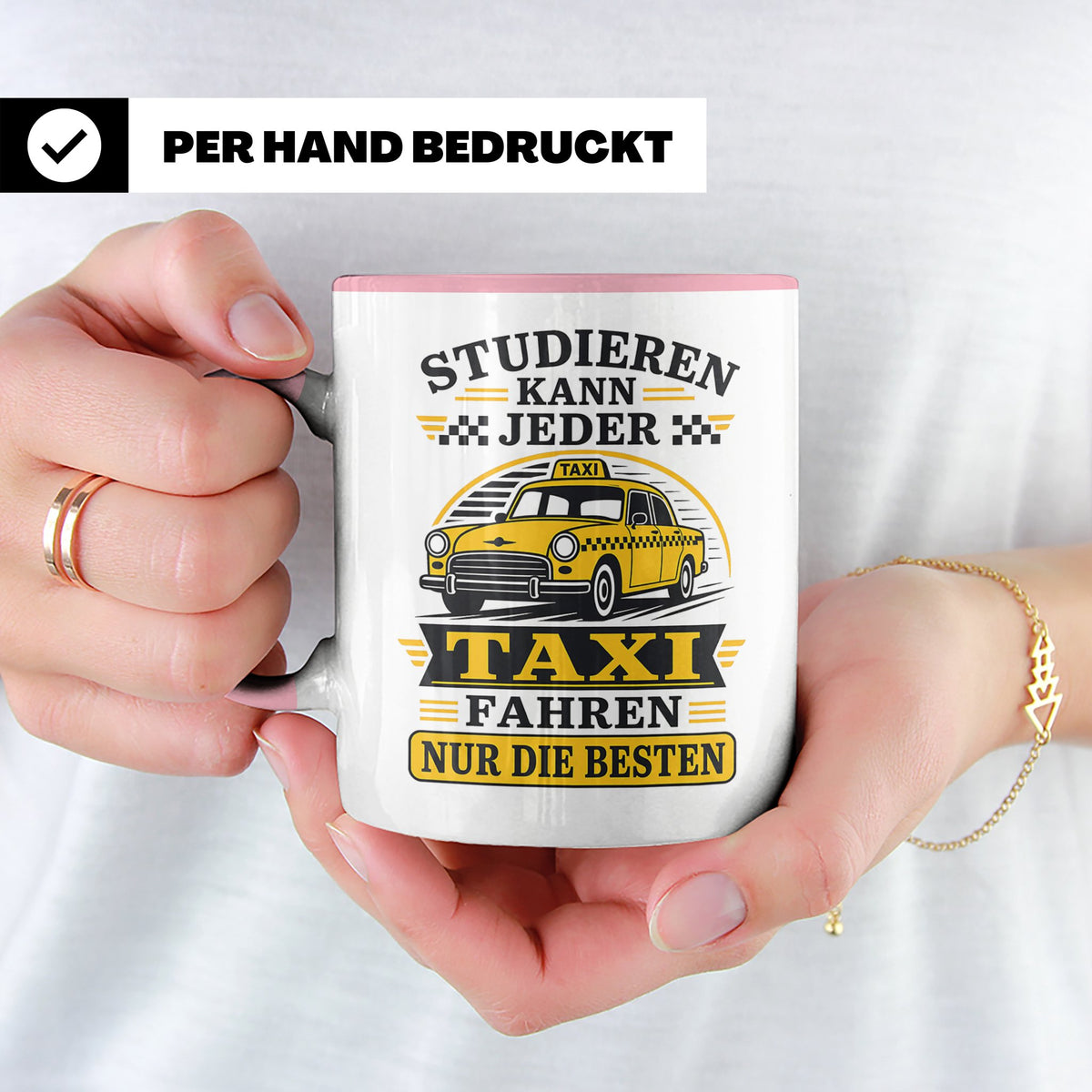 Taxifahrer Tasse Studieren kann jeder Taxi fahren nur die Be – Rosa [farbe:rosa]