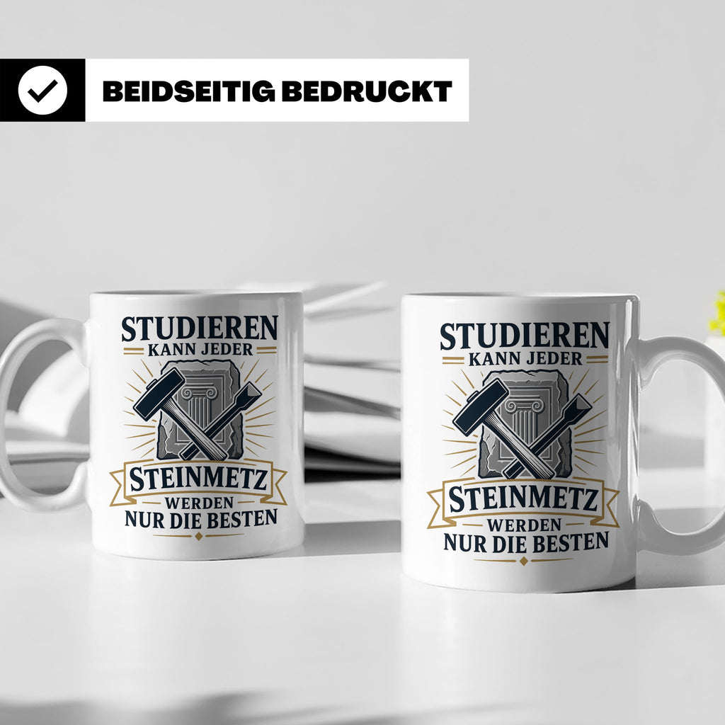 Steinmetz Tasse Studieren kann jeder Steinmetz werden nur di – Weiß [farbe:weiß]