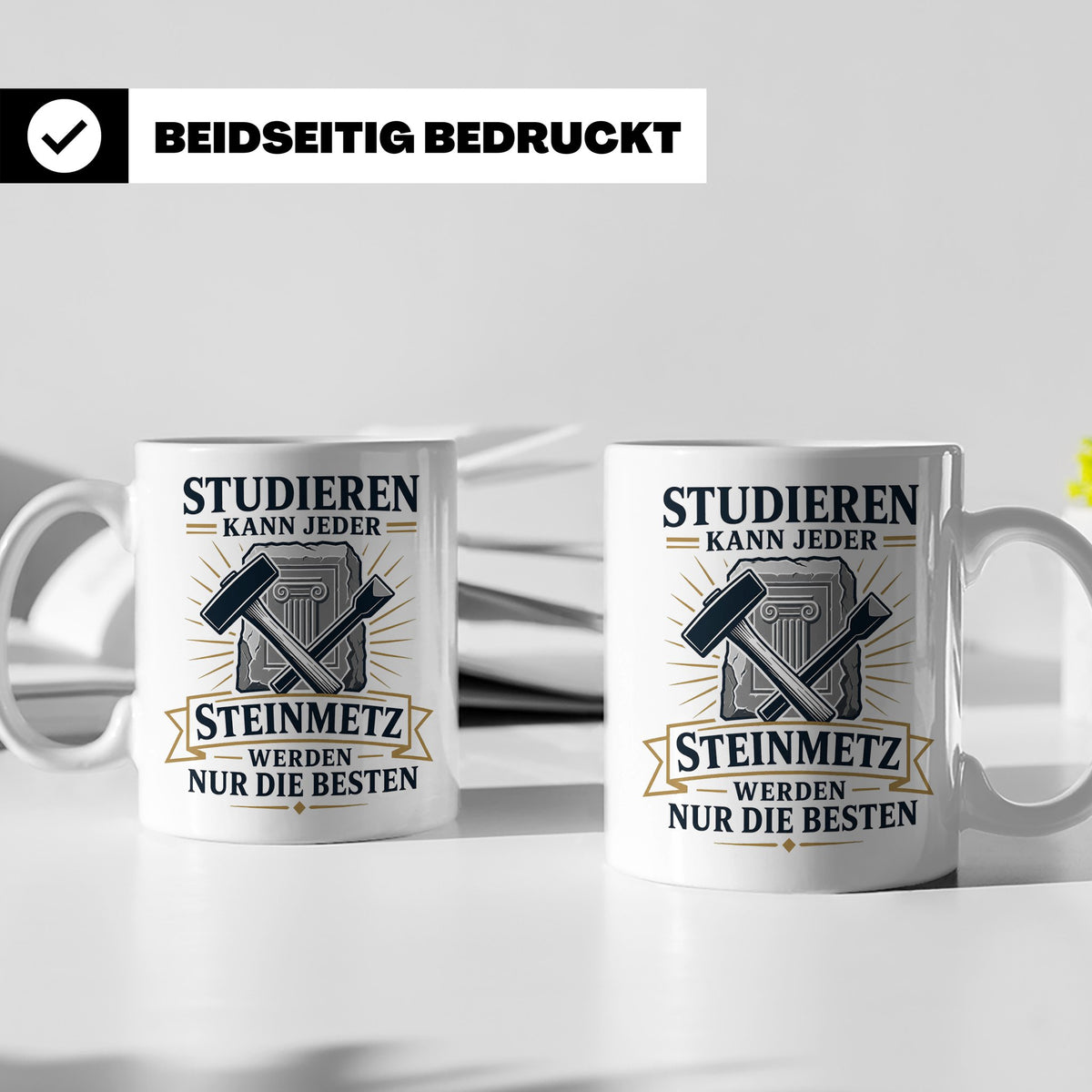 Steinmetz Tasse Studieren kann jeder Steinmetz werden nur di – Weiß [farbe:weiß]