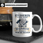 Steinmetz Tasse Studieren kann jeder Steinmetz werden nur di – Weiß [farbe:weiß]