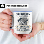 Steinmetz Tasse Studieren kann jeder Steinmetz werden nur di – Blau [farbe:blau]
