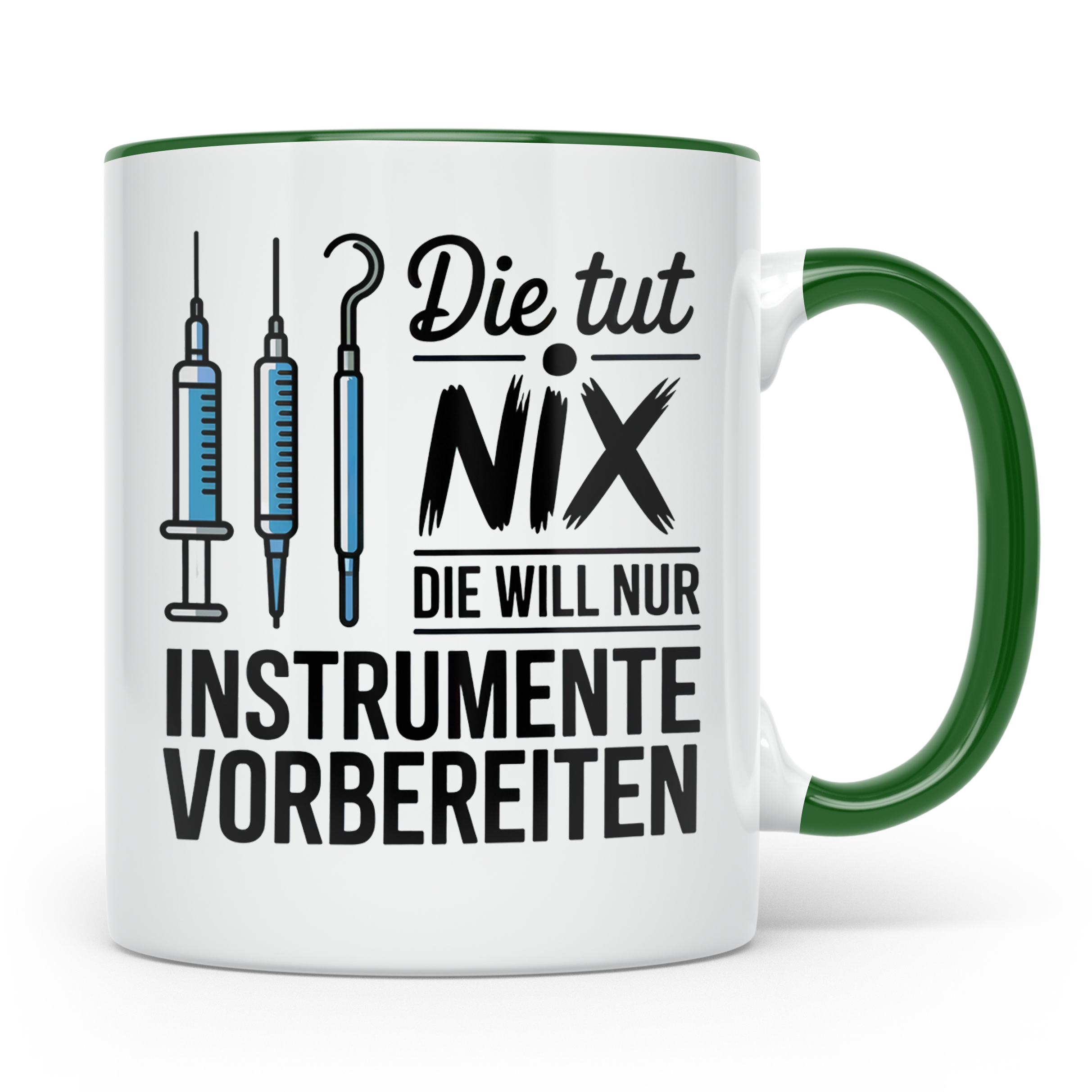 MTA Arzthelferin Tasse - Die tut nix, will nur Instrumente v – Grün [farbe:grün]