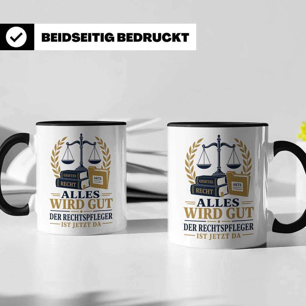 Rechtspfleger Tasse Alles wird gut der Rechtspfleger ist jet – Schwarz [farbe:schwarz]